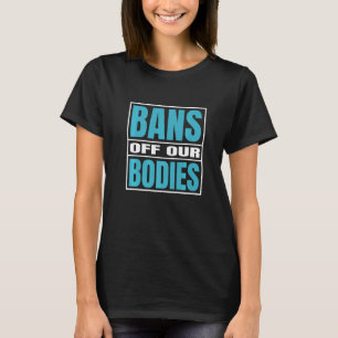 Verbot der Rechte der Frau in unseren Organen - Ab T-Shirt