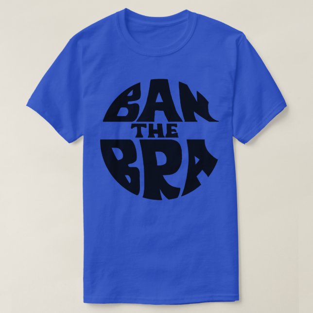 Verbot der weiblichen Bra Protest Frauen Empowerme T-Shirt (Design vorne)