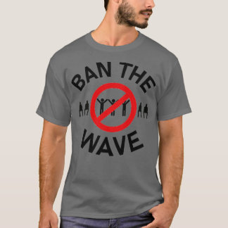 Verbot der Welle 1 T-Shirt