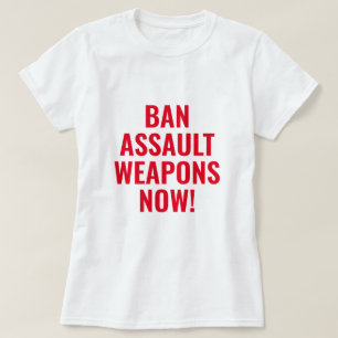 Verbot von Angriffswaffen jetzt - Pro-Waffen-Kontr T-Shirt