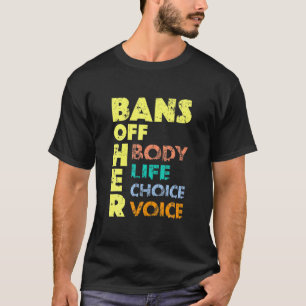 Verbote ihres Körpers - Anti-Abtreibung-Ban Ihr L T-Shirt