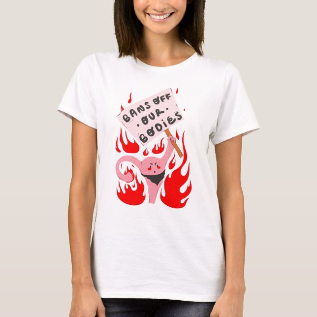 Verbote unserer Körper Frauenrechte wütend Uterus T-Shirt (Vorderseite)