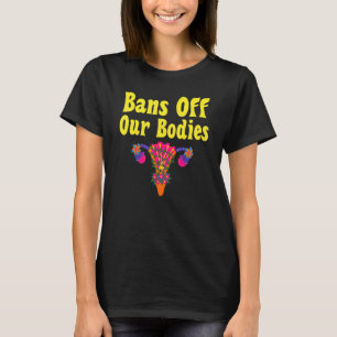 Verbote unserer Organe Feminist Pro Choice Women's T-Shirt