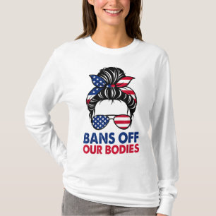 Verbote unserer Organe Feministische Frauenrechte  T-Shirt