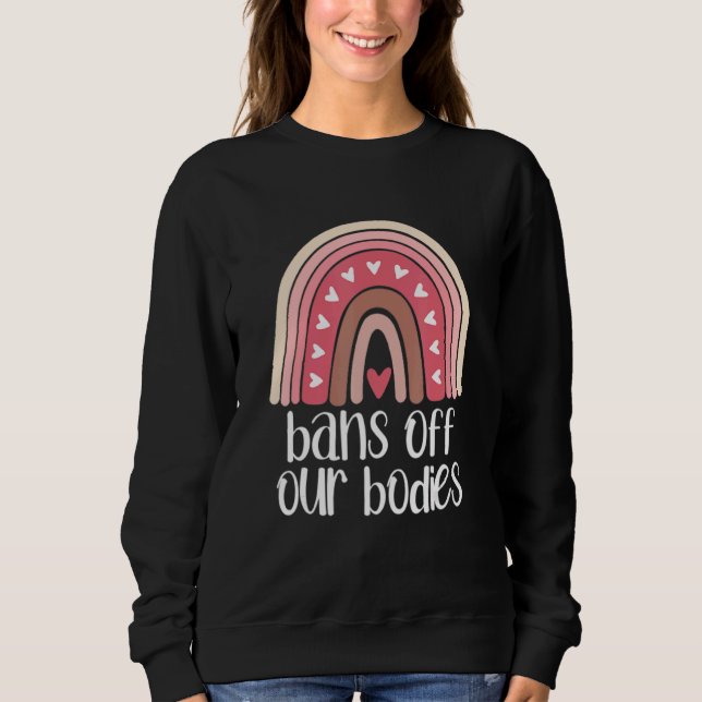 Verbote unserer Organe schützen Roe-Rainbow-Femini Sweatshirt (Vorderseite)