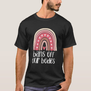 Verbote unserer Organe schützen Roe-Rainbow-Femini T-Shirt