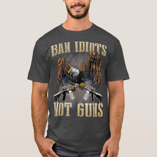 Verbote von Idioten, nicht Waffen und Kontrolle vo T-Shirt