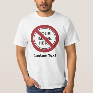 Verbotskreisschild mit individuellem Text und Bild T-Shirt