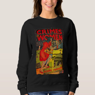 Verbrechen von Frauen #1 Goldenes Comic Buchdecke Sweatshirt