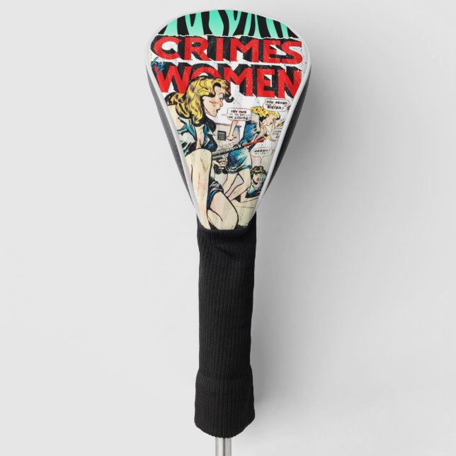 Verbrechen von Frauen #3 Goldenes Comic Buchdecke Golf Headcover (Vorderseite)