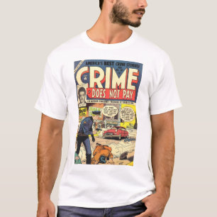 Verbrechen zahlt T - Shirt nicht #131
