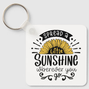 Verbreite ein bisschen Sonnenschein, wohin du auch Schlüsselanhänger