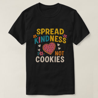 Verbreite Freundlichkeit, nicht Kekse Herz-Motiv T-Shirt