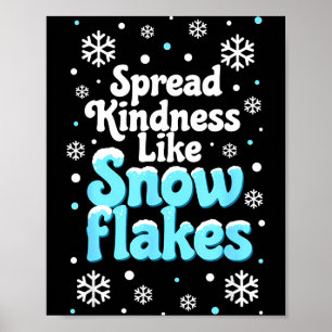 Verbreite Freundlichkeit wie Schneeflocken Schnee  Poster