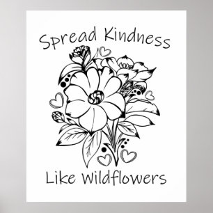 Verbreite Freundlichkeit wie Wildblumen Poster