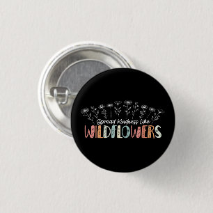 Verbreitung von Güte wie Wildblumen Inspiration Button