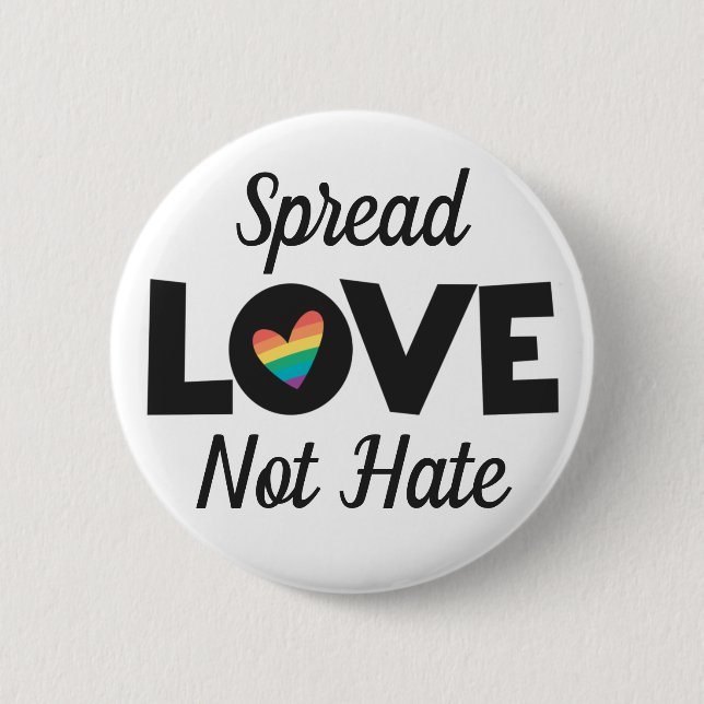 Verbreitung von Liebe nicht hassen LGBT Stolz Rege Button (Vorderseite)