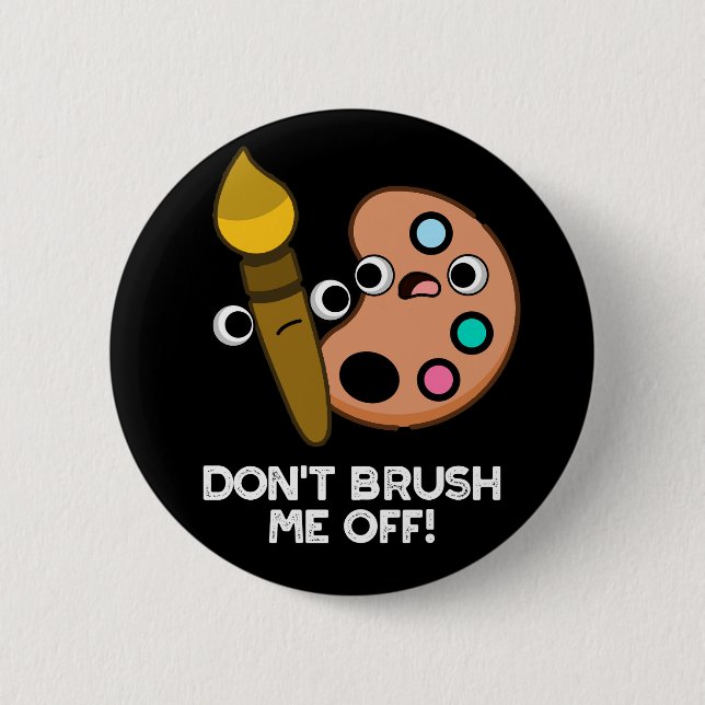 Verbringe mich nicht von der sonnigen Kunst in der Button (Vorderseite)