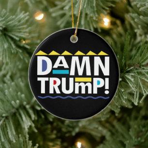 Verdammter Trump Keramik Ornament