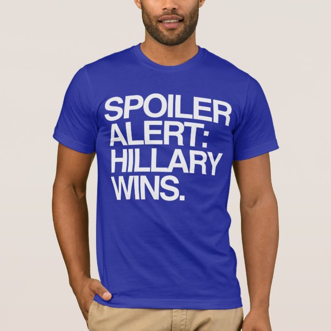 Verderber-Alarm: Hillary-Gewinne T-Shirt (Vorderseite)