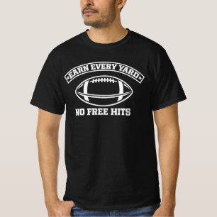 Verdiene jeden Yard Kein kostenloser American Foot T-Shirt