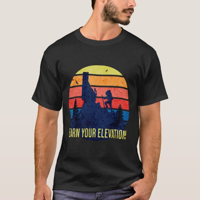 Verdienen Sie Ihren Aufstieg T-Shirt (Vorderseite)