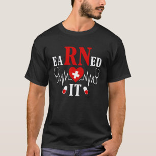 Verdient für die Krankenpfleger-Abschlussfeier ode T-Shirt
