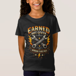 Verdient, nicht geschenkt T-Shirt