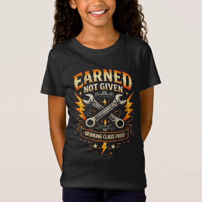 Verdient, nicht geschenkt T-Shirt (Vorderseite)
