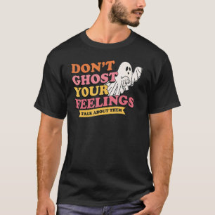 Verdränge nicht deine Gefühle, süße mentale Gesund T-Shirt