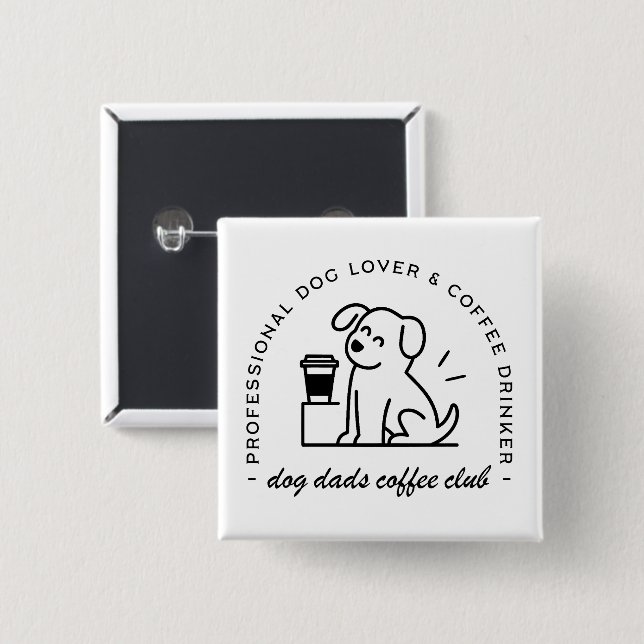 Verein der Hundebesitzer und Kaffee-Liebhaber-Väte Button (Vorne & Hinten)