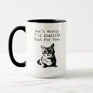 Vereinfache das für dich Problemlöser Humor Tasse