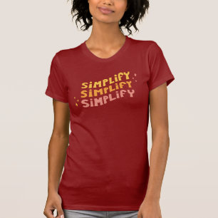 Vereinfachen Sie vereinfacht vereinfacht T-Shirt