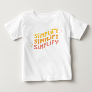 Vereinfachen Sie vereinfacht vereinfacht (Weiß) Baby T-shirt