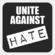 Vereinigen Sie gegen Hass Quadratischer Aufkleber (Vorderseite)