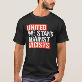 VEREINIGT STÄNDIGEN WIR GEGEN RASSISTEN T-Shirt