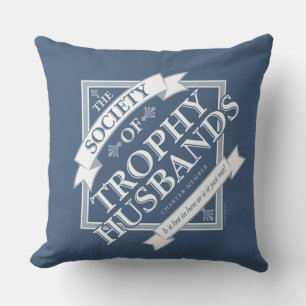 Vereinigung der Trophy Husbands Kissen