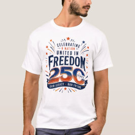 Vereint in Freiheit 250 Jahre Patriotisch T-Shirt