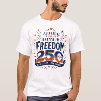 Vereint in Freiheit 250 Jahre Patriotisch T-Shirt