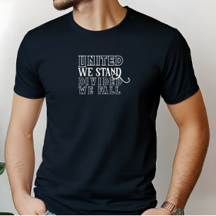Vereint stehen wir für motivierend Sprichwort T - T-Shirt