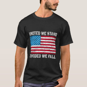 Vereint stehen wir gespalten, wir stürzen Shirt Am