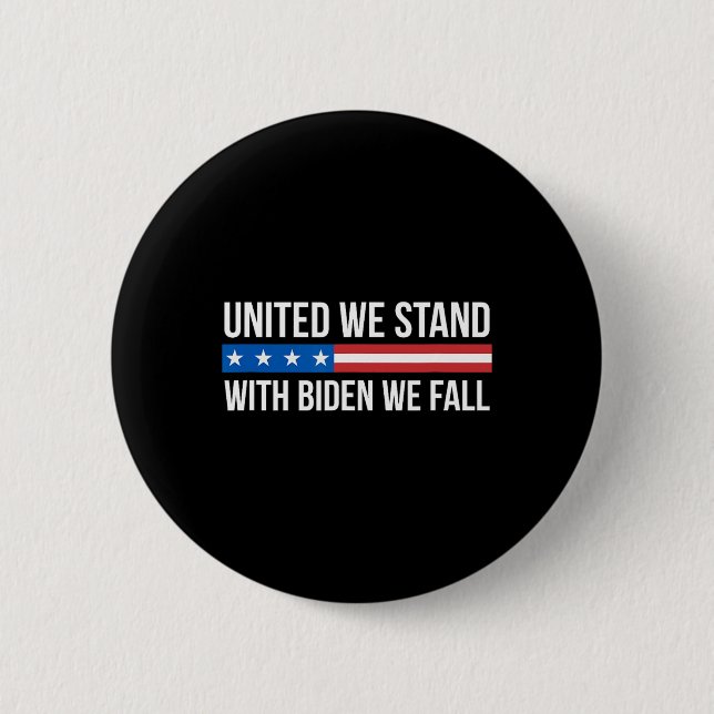 Vereint stehen wir - mit Biden werden wir fallen - Button (Vorderseite)