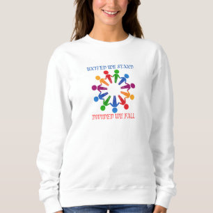 Vereint stehen wir, teilen wir uns, wir fallen-Swe Sweatshirt