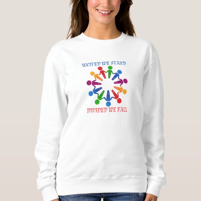 Vereint stehen wir, teilen wir uns, wir fallen-Swe Sweatshirt (Vorderseite)