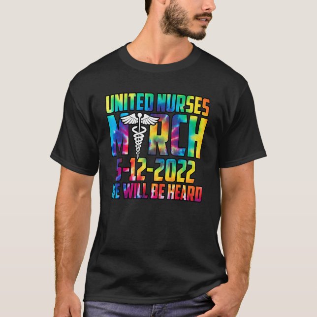 Vereinte Krankenschwestern März 12. Mai 2022 Wir w T-Shirt (Vorderseite)