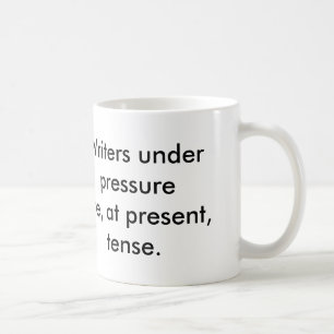 Verfasser unter Druck sind zurzeit Tempus Kaffeetasse