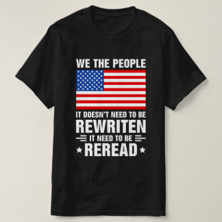 Verfassung der USA muss neu gelesen werden Amerika T-Shirt