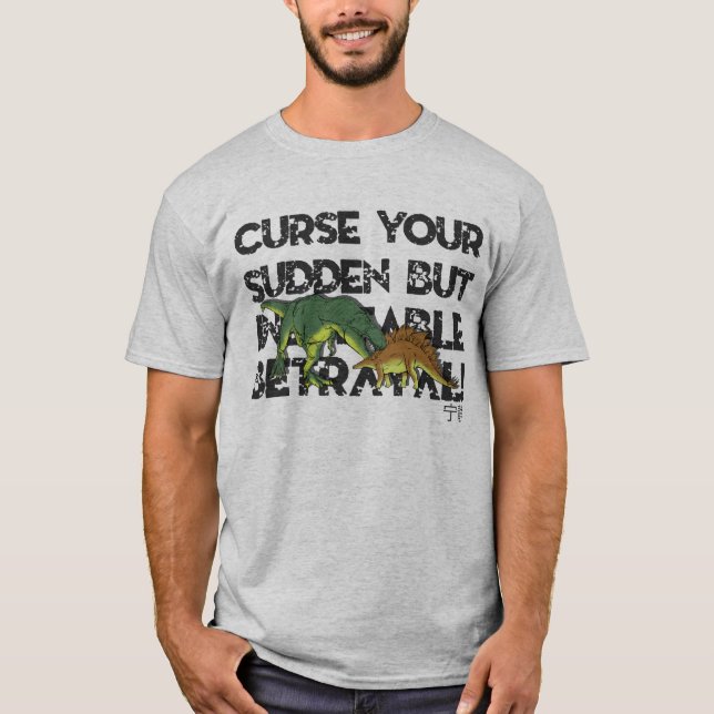 Verfluchen Sie Ihren plötzlichen aber T-Shirt (Vorderseite)