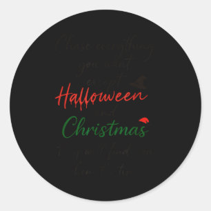 Verfolge alles, was du willst, außer Halloween und Runder Aufkleber