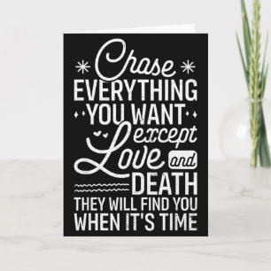 Verfolge alles, was du willst, außer Liebe und Tod Karte